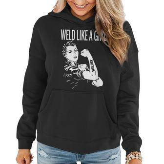 Weld Like A Girl Welder Woman Welding Wife Metal Women Hoodie - Seseable