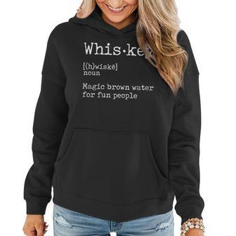 Whiskey Definition Magic Brown Water For Fun People Women Hoodie - Monsterry