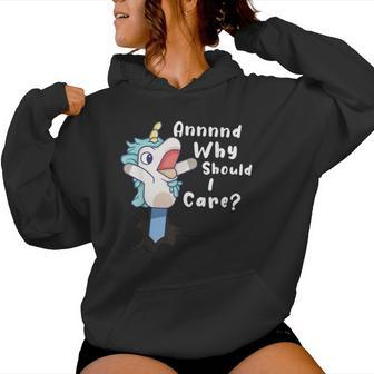 And Why Should I Care Sarcastic Unicorn Women Hoodie - Seseable