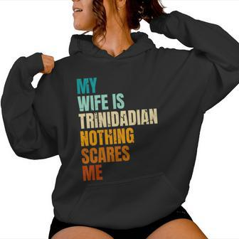 My Wife Is Trinidadian Nothing Scares Me Husband Women Hoodie - Monsterry UK