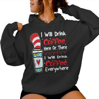 I Will Drink Coffee Here Or There Teacher Teaching Women Hoodie | Mazezy