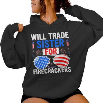 Will Trade Sister For Firecrackers 4Th Of July Fireworks Fun Women Hoodie - Monsterry CA