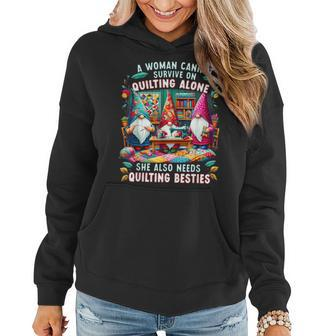 A Woman Cannot Survive On Quilting Alone She Also Needs Women Hoodie - Monsterry