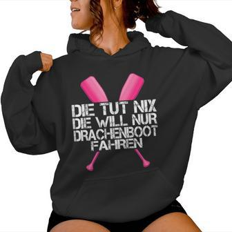 Women's Die Tut Nix Die Will Nur Drachenboofahren Kapuzenpullover für Damen - Seseable