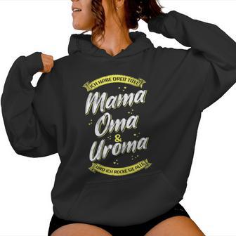 Women's Ich Habe Drei Titel Mama Oma & Uroma Und Ich Rocke Alle Ich Habe Kapuzenpullover für Damen - Geschenkecke