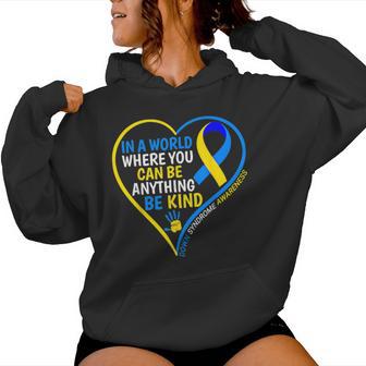 World Down Syndrome Day 2024 Be Kind Down Syndrome Awareness Women Hoodie - Monsterry AU