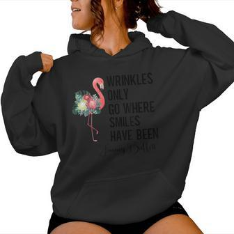 Wrinkles Only Go Where Smiles Have Been Jimmy Flamingo Women Women Hoodie - Monsterry UK