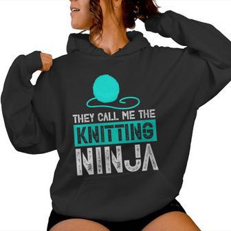They Call Me The Knitting Ninja Mom Grandma Women Hoodie - Thegiftio UK