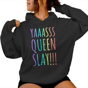 Yas Queen Slay Rainbow Gay Pride Lgbtq Meme Women Hoodie - Monsterry DE
