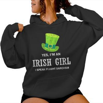 Yes I’M An Irish Girl I Speak Fluent Sarcasm St Patrick's Women Hoodie | Mazezy AU