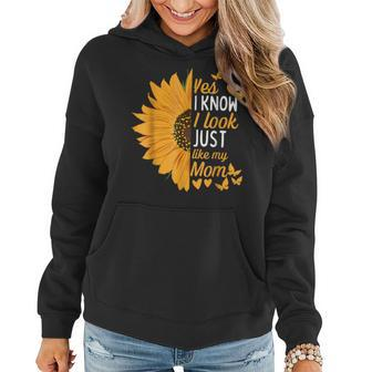 Yes I Know I Look Like My Mom Daughter Mother's Day Women Hoodie - Monsterry UK