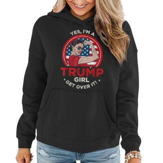 Yes Im A Trump Girl Get Over 2020 Cool Republican Women Hoodie - Monsterry