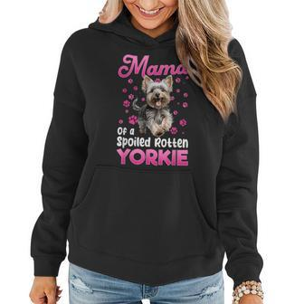 Yorkshire Terrier Dog Yorkie Mama Of A Spoiled Rotten Yorkie Women Hoodie - Seseable