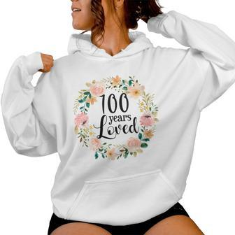 100 Years Loved Grandma Floral 100Th Birthday Women Hoodie - Monsterry UK