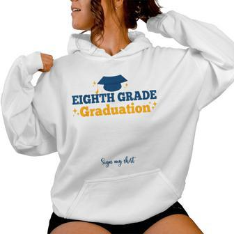 8Th Eighth Grade Graduation Sign My Grad Party Women Hoodie - Seseable