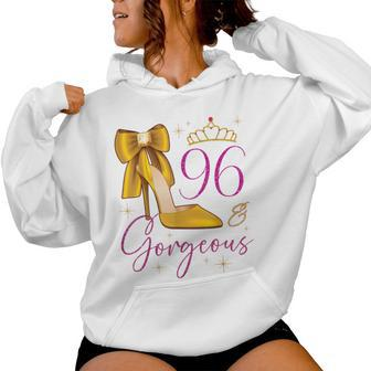 96 And Gorgeous 96Th Birthday 96 Years Old Queen Bday Party Women Hoodie | Mazezy