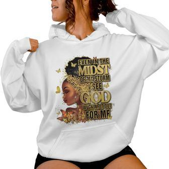 Afro Girl Melanin Black Girl Even In The Midst Of My Storm Women Hoodie | Mazezy