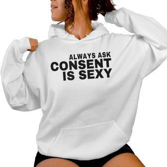 Always Ask Consent Is Sexy Teacher Message For Student Humor Women Hoodie - Monsterry UK