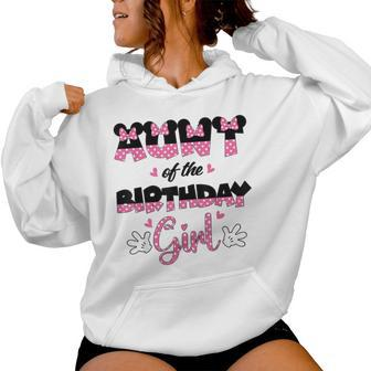 Aunt Of The Birthday Girl Mouse Family Matching Women Hoodie - Seseable