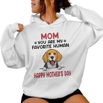 Beagle Mom You Are My Favorite Human Happy Mother's Day Women Hoodie | Mazezy UK