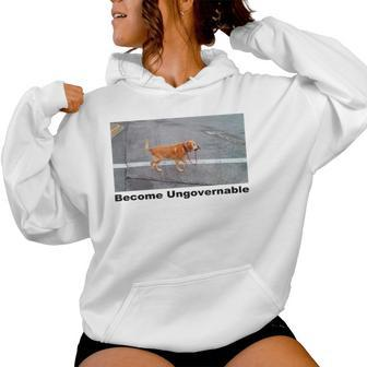Become Ungovernable Dog Walking Himself Meme Women Women Hoodie - Monsterry UK