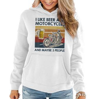 I Like Beer And Motorcycles And Maybe 3 People Bike Lover Women Hoodie - Monsterry UK