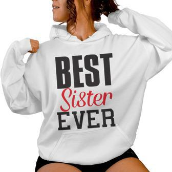 Best Sister Ever Sister Sis Sibling Brother Fun Women Hoodie - Monsterry DE
