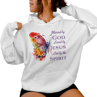 Blessed By God Loved By Jesus Butterfly And Flowers Women Hoodie - Seseable