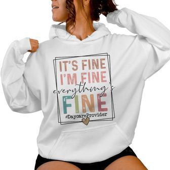 Boho Daycare Provider It's Fine I'm Fine Everything Is Fine Women Hoodie - Thegiftio UK