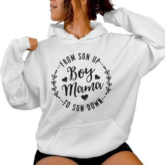 Boy Mama From Son Up To Sun Down Mother's Day Mom Women Hoodie - Monsterry UK