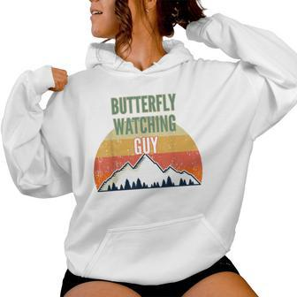Butterfly Watching For Men Butterfly Watching Guy Women Hoodie - Monsterry CA