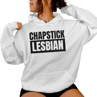 Chapstick Lesbian Queer Gender Self Identity Gay Spectrum Women Hoodie - Monsterry DE