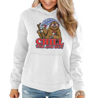 Chill The Fourth Out 4Th Of July Sloth Women Hoodie - Monsterry