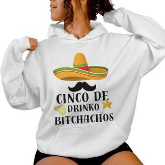 Cinco De Drinko Bitchachos Tequila Drinking Cinco De Mayo Women Hoodie - Monsterry UK