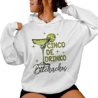 Cinco De Drinko Bitchachos Woman Cinco De Mayo Margarita Women Hoodie | Mazezy