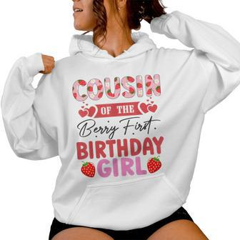 Cousin Of The Berry First Birthday Girl Sweet Strawberry Women Hoodie - Seseable