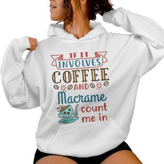 Cute Coffee And Macrame Knotting Knots Women Hoodie - Monsterry CA