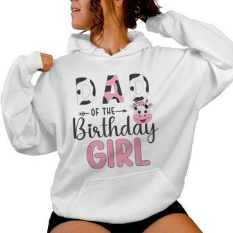 Dad Of The Birthday Girl Farm Cow 1 St Birthday Girl Women Hoodie - Thegiftio UK