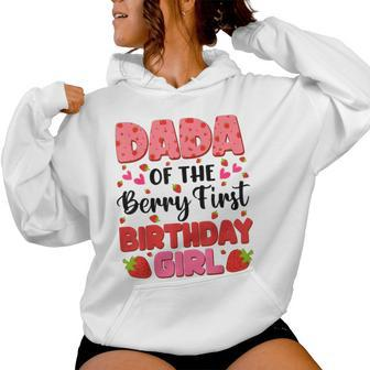 Dada Bery First Birthday Strawberry Girl Dad And Mom Family Women Hoodie | Seseable UK