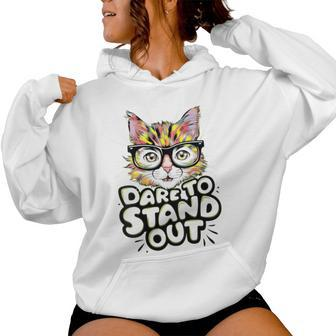 Dare To Stand Out Cat Lovers Trendy Fashionistas Women Hoodie - Monsterry AU
