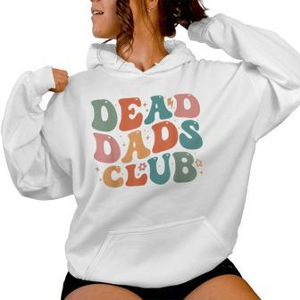 Dead Dad Club Groovy Saying 2 Sides Women Hoodie - Monsterry UK