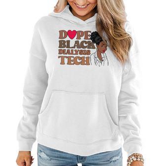 Dope Black Dialysis Tech Black History Nurse Technician Women Hoodie - Monsterry DE