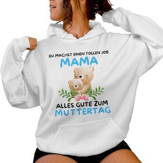 Du Machst Einen Tolle Job Mama Alles Gute Zum Muttertag Kapuzenpullover für Damen - Geschenkecke