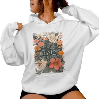 Easter Christian He Is Not Here He Has Risen Just As He Said Women Hoodie - Seseable