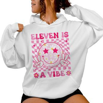 Eleven Is A Vibe Birthday 11 Year Old Girls 11Th Birthday Women Hoodie - Seseable