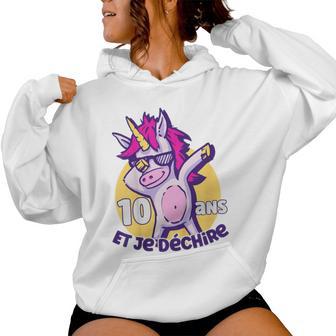 Enfant 10 Ans Et Je Déchire Licorne Anniversaire Fille 10 Ans Sweat à capuche femme - Cadeauxyz