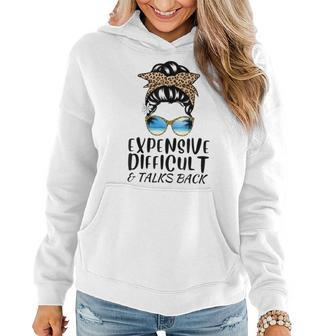 Expensive Difficult And Talks Back Mothers Messy Bun Women Women Hoodie - Monsterry