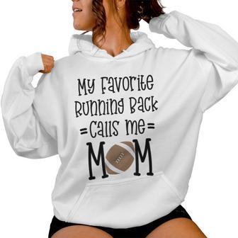 My Favorite Running Back Calls Me Mom Football Quote Women Hoodie - Monsterry CA