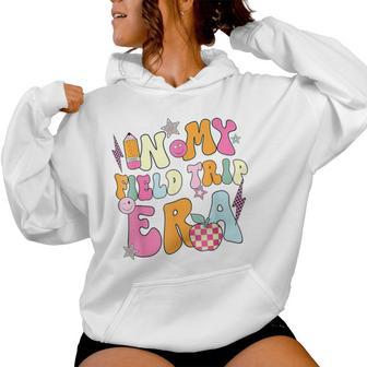 In My Field Trip Era Retro Groovy Teacher Field Day 2024 Women Hoodie - Seseable