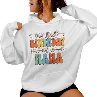 My First Birthday As A Nana Vintage Groovy Mother's Day Women Hoodie - Monsterry